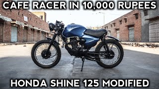 CAFE RACER IN 10000 RUPEES  HONDA SHINE MODIFIED caferacer bikemodified motorcycle hondashine [upl. by Jaquelin775]