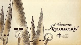 LOS PENITENTES DE LA RECOLECCIÓN [upl. by Asilak]