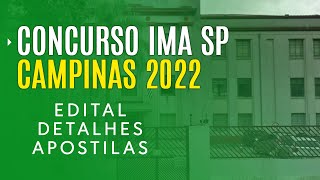 CONCURSO IMA CAMPINAS 2022  Edital Inscrição e Apostilas [upl. by Ylrbmik]