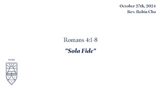 Sermon quotSola Fidequot 102724 [upl. by Hesler]