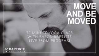 75 Minute Baptiste Yoga Journey Into Power Flow With Baron Baptiste [upl. by Warden743]