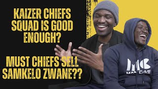 Sell Samkelo Zwane  Kaizer Chiefs Squad Is Good Enough [upl. by Efioa]