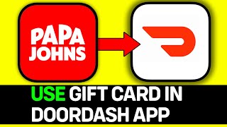 How To Use Papa Johns Gift Card In Doordash App [upl. by Josie912]