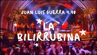 Juan Luis Guerra 440  La Bilirrubina Video Oficial Con Letra [upl. by Brewster937]