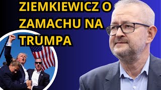 ZIEMKIEWICZ o zamachu na Donalda Trumpa kłamliwych mediach i teoriach spiskowych [upl. by Eserehs]