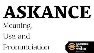 ASKANCE MEANING  ASKANCE USE IN A SENTENCE  ASKANCE PRONUNCIATION  ADVANCED ENGLISH WORDS [upl. by Nnylrats]