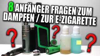 8 ANFÄNGER FRAGEN ZUM DAMPFEN  ZUR EZIGARETTE  Einsteiger Geräte Ist dampfen günstiger VapeDay [upl. by Snevets]