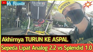 Akhirnya TARUNG di ASPAL‼️Splendid 10 vs Analog 22 [upl. by Addiego]