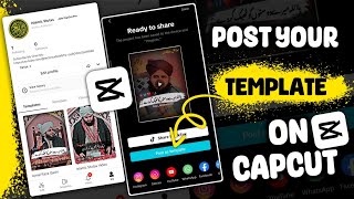 How To Create Template In Capcut  How To Post Your Template On CapCut Easy 2024  CapCut [upl. by Dnalloh856]