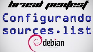 Configurando sourceslist Linux  Brasil Pentest [upl. by Nhguavahs]