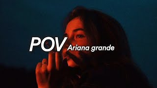 Ariana grande  POV  Lyrics [upl. by Sandeep]