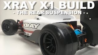 Xray X1 Build  The Rear Suspension  wComments [upl. by Noakes]