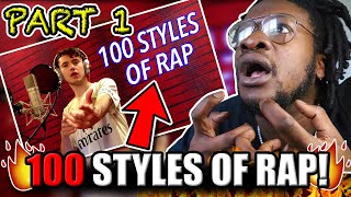 100 Styles of Rapping PART 1 REACTION [upl. by Bigot866]