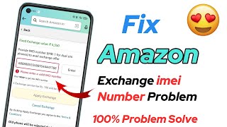 Amazon exchange imei number problem  please enter a valid imei number [upl. by Dever]