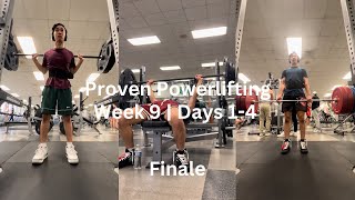 Proven Powerlifting Week 9  Days 14 The Finale [upl. by Akered]