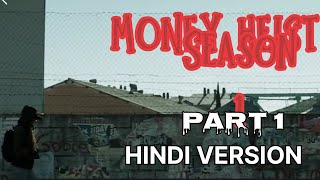 MONEY HEIST  Hindi Dubbed Clip Part 1  SEASON ONE [upl. by Navonod]