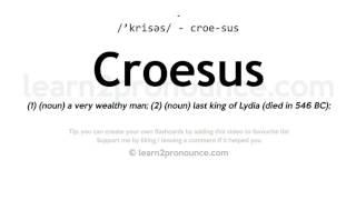 Pronunciation of Croesus  Definition of Croesus [upl. by Annaert]