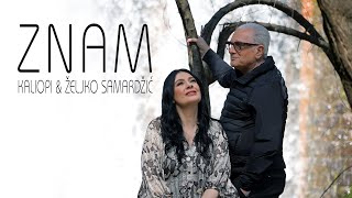 KALIOPI amp ŽELJKO SAMARDŽIĆ  ZNAM OFFICIAL VIDEO 2023 [upl. by Aneis]