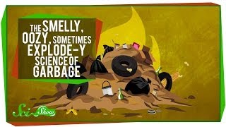 The Smelly Oozy Sometimes Explodey Science of Garbage [upl. by Yug204]