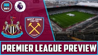 Newcastle vs West Ham  Big Match Preview [upl. by Leitnahs]