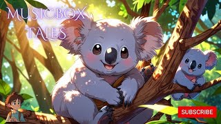 Koala Cuddle Song 🐨🎶 Musicbox Tales Nursery Rhymes amp Kids Songs [upl. by Peskoff]