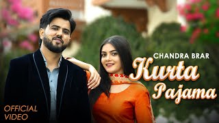 Kurta Pajama Official Video  Chandra Brar  Gurlez Akhtar  MixSingh  New Punjabi Song 2024 [upl. by Lenox]