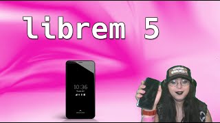 Librem 5 A Practical Review [upl. by Eladnar]