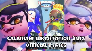 Calamari Inkantation 3MIX Official Lyrics  MV  Splatoon 3 [upl. by Ahsemit633]