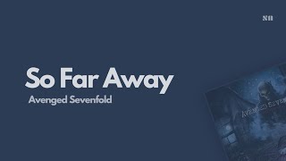 So Far Away  Avenged Sevenfold Lyrics Video [upl. by Stonwin]