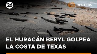 El huracán Beryl golpea la costa de Texas  Reuters [upl. by Vinnie]