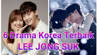 6 Drama Terbaik Lee Jong Suk [upl. by Phillips]