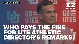 Who pays for the 40k fine against Utes athletic director for postgame remarks [upl. by Junie]