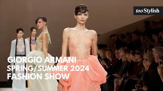 Giorgio Armani Privé Fashion Show  SpringSummer 2024 4K tooStylish [upl. by Mohamed]