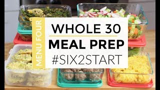 Healthy Meal Prep  Whole 30 Menu  SIX2START [upl. by Reynold]