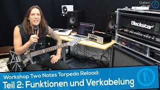 Music nStuff Workshop Two Notes Torpedo Reload – Folge 2 Funktionen und Verkabelung [upl. by Lednar]