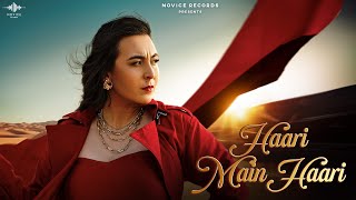 Haari Main Haari Official Music Video  Natasha Baig  Nimra Gilani  Anmol Daniel  Novice Records [upl. by Euhsoj]