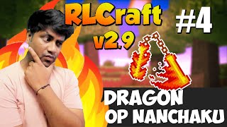 Minecraft RLcraft 293 Fire Dragon Nanchaku is OP Ep4 Hindi [upl. by Aihsela]