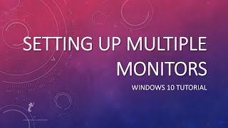 StepbyStep Guide Setting Up Multiple Monitors in Windows 10 [upl. by Arne522]