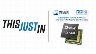 Analog Devices Inc ADF4378 Microwave Wideband Synthesizers This Just In  Mouser Electronics [upl. by Llessur406]