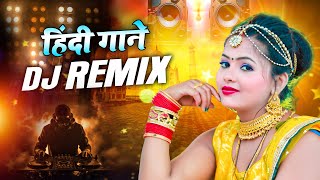 हिंदी 💖 सदाबहार गाने  Hindi Dj Song  Bollywood Nonstop Dj Song  Top Dj Hard Bass [upl. by Moira]