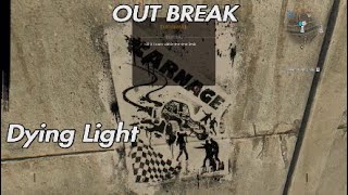 Dying Light  OUT BREAK Carnage Challenge [upl. by Ettezzil]