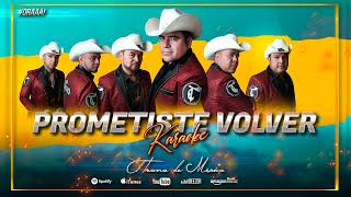 Prometiste Volver  Karaoke  El Trono Ee Mexico [upl. by Linnet]