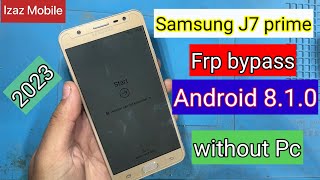 Samsung j7 prime frp bypass 2023 Without Pc Final solution  J7 prime Google account unlock [upl. by Aneehsit]