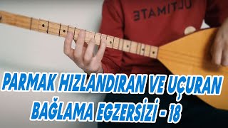 Parmak Hızlandıran Ve Uçuran Bağlama Egzersizi  18 [upl. by Akirrehs534]