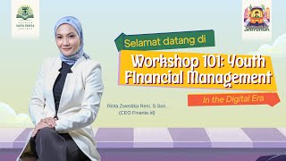 Workshop 101 Youth FInancial Management with Rista Zwestika Reni SSos CEO Finanteid [upl. by Brittni115]