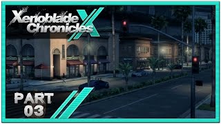 Xenoblade Chronicles X  Part 3  Chapter 1 New Los Angeles 1080p60 English Gameplay Walkthrough [upl. by Bryner]