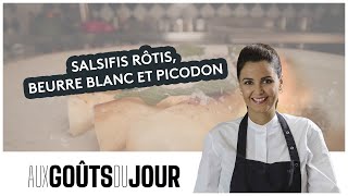 Aux Goûts du Jour  recette des salsifis rôtis beurre blanc et Picodon [upl. by Lorain]