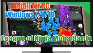 Download amp install eague of Ninja Moba Battle APK for PC Windows 7810 amp Mac [upl. by Warila407]