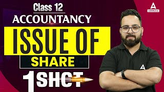 Issue of Shares Class 12 One Shot  Class 12 Accounts  By Aman Sir [upl. by Aeslek]