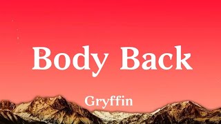 Gryffin  Body Back [upl. by Gerius406]